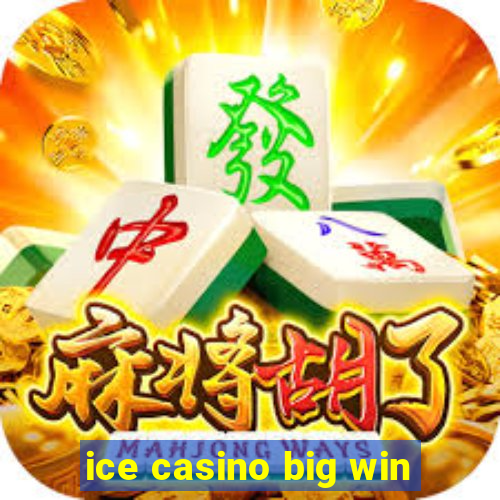 ice casino big win